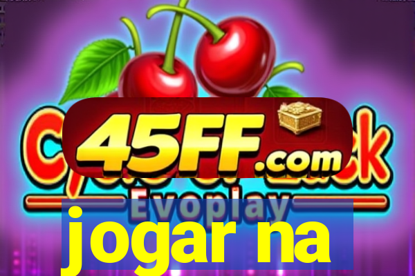 jogar na